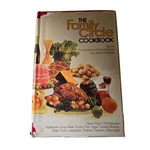 The family circle cookbook by the food editors of family circle and Jean Anderso